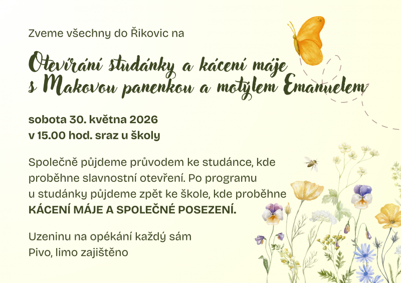 Otevírání studánky a kácení máje v Řikovicích v sobotu 30. května od 15.00 hod. Sraz u školy.